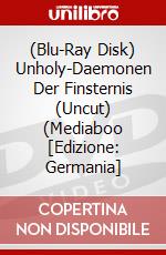 (Blu-Ray Disk) Unholy-Daemonen Der Finsternis (Uncut) (Mediaboo [Edizione: Germania] brd