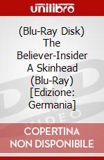 (Blu-Ray Disk) The Believer-Insider A Skinhead (Blu-Ray) [Edizione: Germania] brd