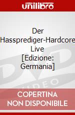 Der Hassprediger-Hardcore Live [Edizione: Germania] dvd