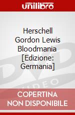 Herschell Gordon Lewis Bloodmania [Edizione: Germania] dvd