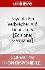 Jayanta-Ein Verbrecher Auf Liebeskurs [Edizione: Germania] dvd