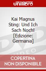 Kai Magnus Sting: Und Ich Sach Noch! [Edizione: Germania] dvd