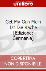 Get My Gun-Mein Ist Die Rache [Edizione: Germania] dvd