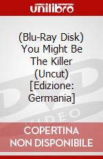 (Blu-Ray Disk) You Might Be The Killer (Uncut) [Edizione: Germania] brd