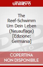 The Reef-Schwimm Um Dein Leben (Neuauflage) [Edizione: Germania] dvd