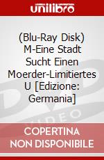 (Blu-Ray Disk) M-Eine Stadt Sucht Einen Moerder-Limitiertes U [Edizione: Germania] brd