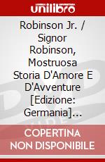 Robinson Jr. / Signor Robinson, Mostruosa Storia D'Amore E D'Avventure [Edizione: Germania] [ITA] dvd