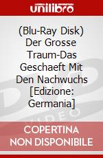 (Blu-Ray Disk) Der Grosse Traum-Das Geschaeft Mit Den Nachwuchs [Edizione: Germania] brd