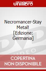 Necromancer-Stay Metal! [Edizione: Germania] dvd