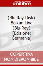 (Blu-Ray Disk) Balkan Line (Blu-Ray) [Edizione: Germania] brd