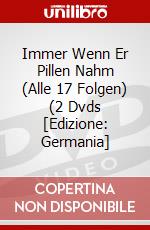 Immer Wenn Er Pillen Nahm (Alle 17 Folgen) (2 Dvds [Edizione: Germania] dvd