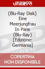 (Blu-Ray Disk) Eine Meerjungfrau In Paris (Blu-Ray) [Edizione: Germania] brd