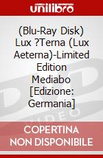 (Blu-Ray Disk) Lux ?Terna (Lux Aeterna)-Limited Edition Mediabo [Edizione: Germania] brd