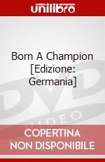 Born A Champion [Edizione: Germania] dvd