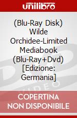(Blu-Ray Disk) Wilde Orchidee-Limited Mediabook (Blu-Ray+Dvd) [Edizione: Germania] brd