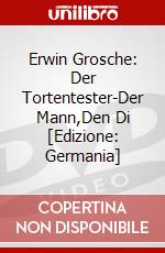 Erwin Grosche: Der Tortentester-Der Mann,Den Di [Edizione: Germania] dvd
