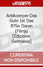 Antikoerper-Das Gute Ist Das B?Se Daran (Filmju [Edizione: Germania] dvd