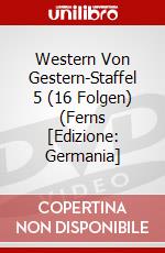 Western Von Gestern-Staffel 5 (16 Folgen) (Ferns [Edizione: Germania] dvd