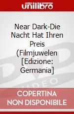 Near Dark-Die Nacht Hat Ihren Preis (Filmjuwelen [Edizione: Germania] dvd