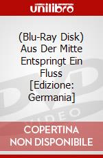 (Blu-Ray Disk) Aus Der Mitte Entspringt Ein Fluss [Edizione: Germania] brd