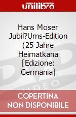 Hans Moser Jubil?Ums-Edition (25 Jahre Heimatkana [Edizione: Germania] dvd