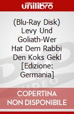 (Blu-Ray Disk) Levy Und Goliath-Wer Hat Dem Rabbi Den Koks Gekl [Edizione: Germania] brd