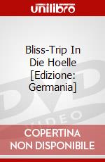 Bliss-Trip In Die Hoelle [Edizione: Germania] dvd