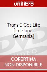 Trans-I Got Life [Edizione: Germania] dvd
