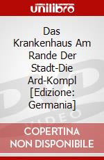 Das Krankenhaus Am Rande Der Stadt-Die Ard-Kompl [Edizione: Germania] dvd