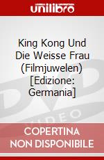 King Kong Und Die Weisse Frau (Filmjuwelen) [Edizione: Germania] dvd