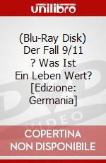 (Blu-Ray Disk) Der Fall 9/11 ? Was Ist Ein Leben Wert? [Edizione: Germania] brd
