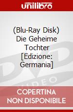 (Blu-Ray Disk) Die Geheime Tochter [Edizione: Germania] brd