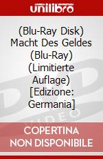 (Blu-Ray Disk) Macht Des Geldes (Blu-Ray) (Limitierte Auflage) [Edizione: Germania] brd
