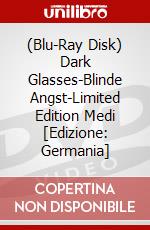 (Blu-Ray Disk) Dark Glasses-Blinde Angst-Limited Edition Medi [Edizione: Germania] brd