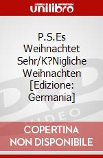 P.S.Es Weihnachtet Sehr/K?Nigliche Weihnachten [Edizione: Germania] dvd