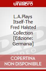 L.A.Plays Itself-The Fred Halsted Collection [Edizione: Germania] dvd
