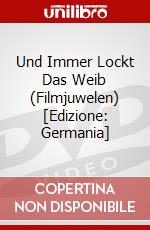 Und Immer Lockt Das Weib (Filmjuwelen) [Edizione: Germania] dvd