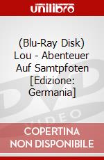 (Blu-Ray Disk) Lou - Abenteuer Auf Samtpfoten [Edizione: Germania] brd