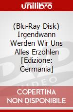 (Blu-Ray Disk) Irgendwann Werden Wir Uns Alles Erzohlen [Edizione: Germania] brd