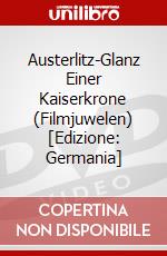 Austerlitz-Glanz Einer Kaiserkrone (Filmjuwelen) [Edizione: Germania] dvd
