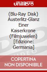 (Blu-Ray Disk) Austerlitz-Glanz Einer Kaiserkrone (Filmjuwelen) [Edizione: Germania] brd
