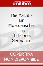 Die Yacht - Ein Moerderischer Trip [Edizione: Germania] dvd