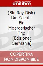 (Blu-Ray Disk) Die Yacht - Ein Moerderischer Trip [Edizione: Germania] brd