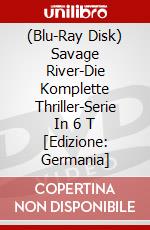(Blu-Ray Disk) Savage River-Die Komplette Thriller-Serie In 6 T [Edizione: Germania] brd