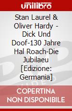 Stan Laurel & Oliver Hardy - Dick Und Doof-130 Jahre Hal Roach-Die Jubilaeu [Edizione: Germania] dvd