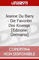 Jeanne Du Barry - Die Favoritin Des Koenigs [Edizione: Germania] dvd