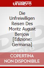 Die Unfreiwilligen Reisen Des Moritz August Benjow [Edizione: Germania] dvd