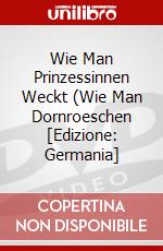 Wie Man Prinzessinnen Weckt (Wie Man Dornroeschen [Edizione: Germania] dvd