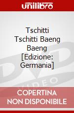 Tschitti Tschitti Baeng Baeng [Edizione: Germania] dvd