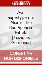 Zwei Supertypen In Miami - Die Bud Spencer Extrala [Edizione: Germania] dvd